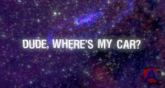   , ? / Dude, Where Is My Car?