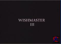   3:   / Wishmaster 3: Beyond the Gates of Hell