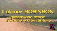   / Il signor Robinson, mostruosa storia damore e davventure