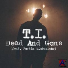 T.I. feat. Justin Timberlake  Dead And Gone