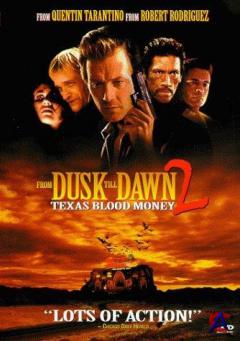     2:     / From Dusk Till Dawn 2: Texas Blood Money