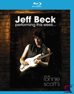 Jeff Beck - Performing This Week: Live at Ronnie Scotts