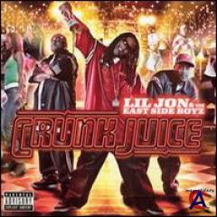 Lil Jon & East Side Boyz - Crunk Juice