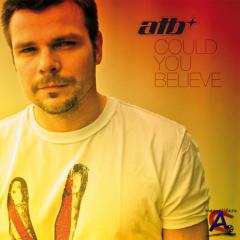 ATB - Could You Believe (2010)