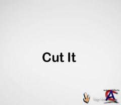  ! / Cut it!