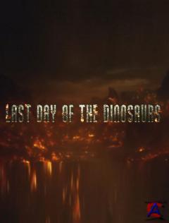 Discovery -    / Last day of the dinosaurs