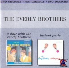 The Everly Brothers - A Date With The Everly Brothers / Instant Party