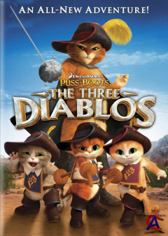   :   / Puss in Boots: The Three Diablos