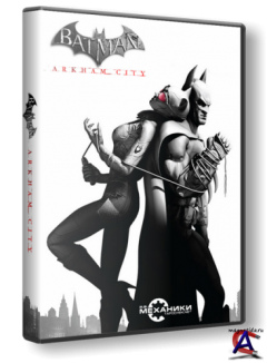  -   / Batman - Arkham City [13 DLC][RePack by Fenixx]