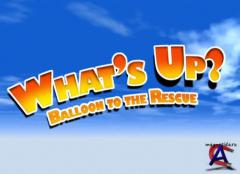      / Whats Up? Balloon to the Rescue