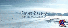   / Eight Below ( : Antarctica)