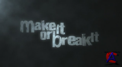  / Make It or Break It ( 1, 1-10   20)