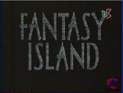   / Fantasy Island (1 )
