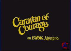  :   / Star Wars: The Ewok Adventure (Caravan Of Courage)