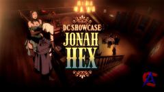  DC:   / DC Showcase: Jonah Hex [HD]