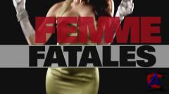   / Femme Fatales (1 )