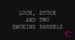 , ,   / Lock, Stock nd Two Smoking Barrels