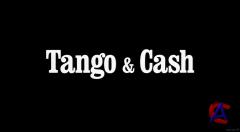    / Tango & Cash